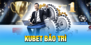 Kubet Bảo Trì