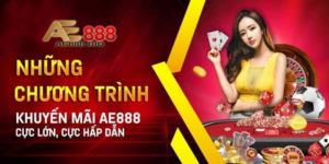 Những Chương Trình Khuyến Mãi AE88 Hấp Dẫn Nhất 2024